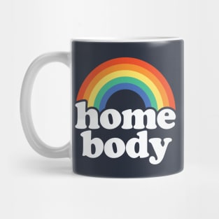 Home Body - Indoor Activities - Funny Introvert Mug